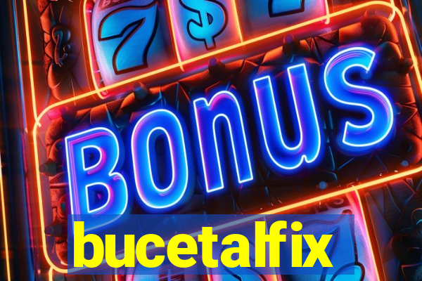 bucetalfix