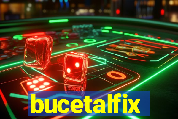 bucetalfix