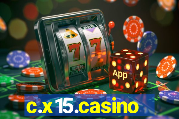 c.x15.casino