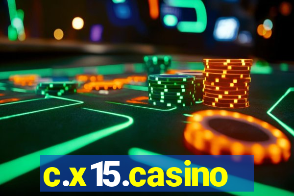 c.x15.casino