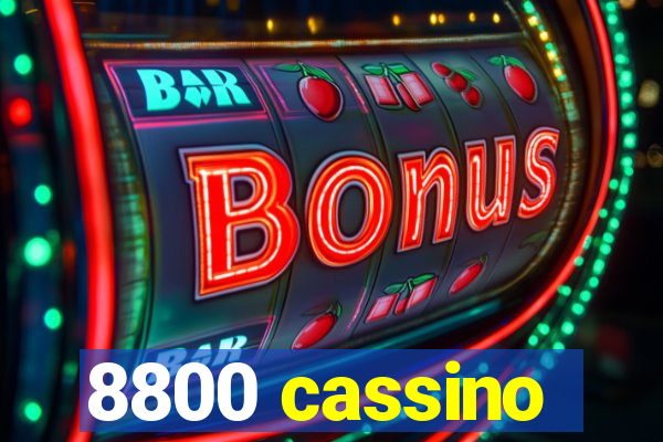 8800 cassino