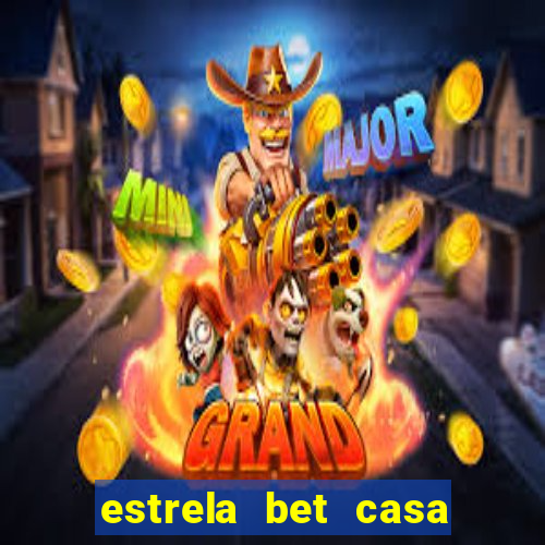 estrela bet casa de aposta