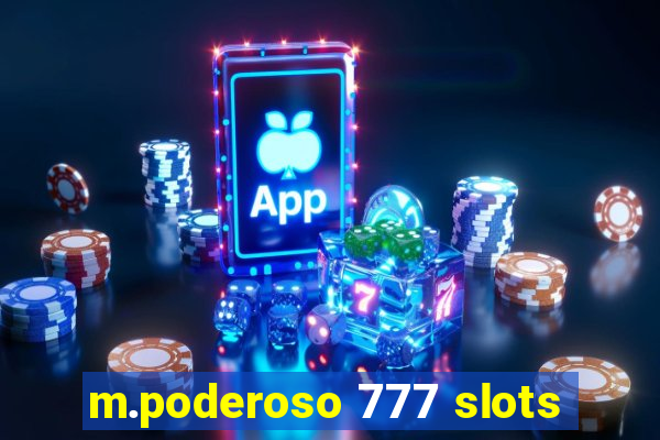 m.poderoso 777 slots