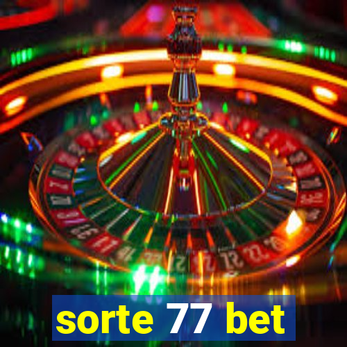 sorte 77 bet