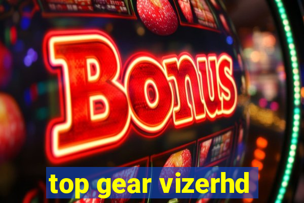 top gear vizerhd