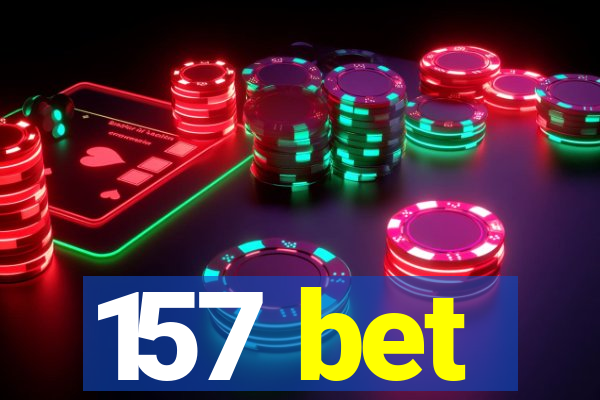 157 bet