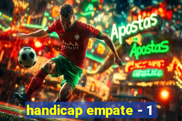 handicap empate - 1