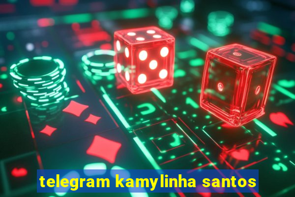 telegram kamylinha santos