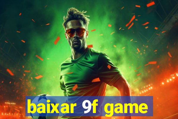 baixar 9f game