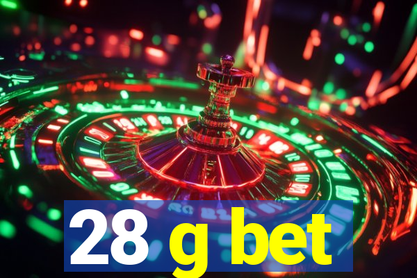 28 g bet