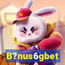 B?nus6gbet