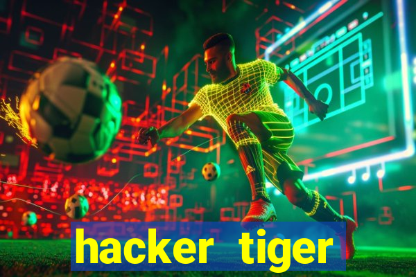 hacker tiger fortune download