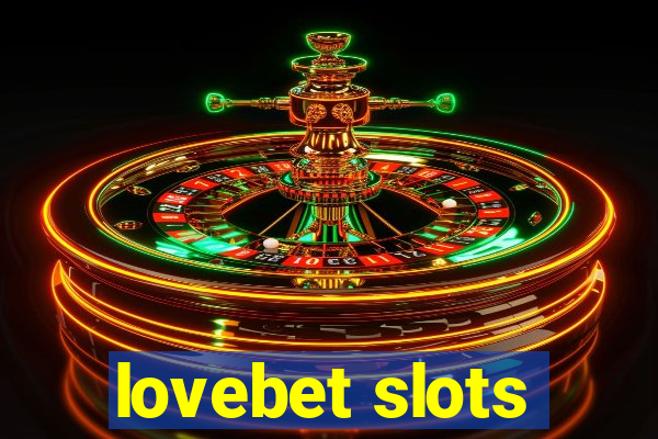 lovebet slots