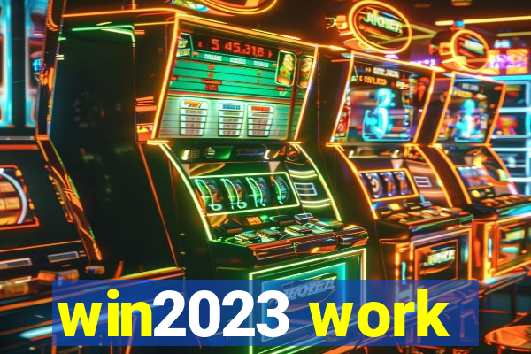 win2023 work