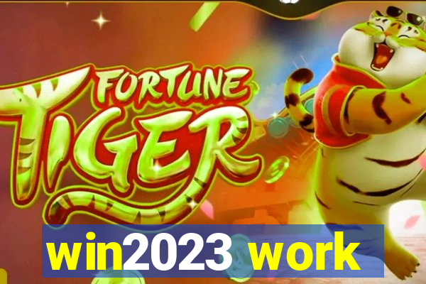 win2023 work