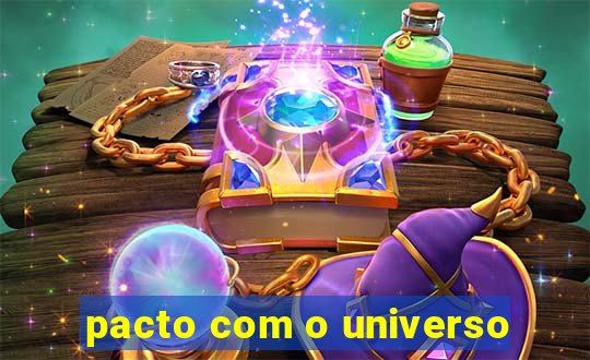 pacto com o universo