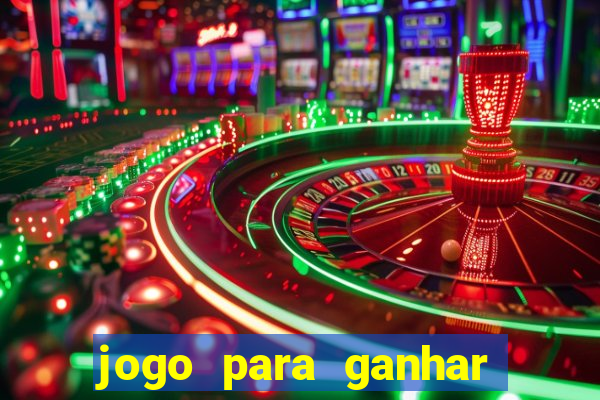 jogo para ganhar dinheiro de verdade sem depositar