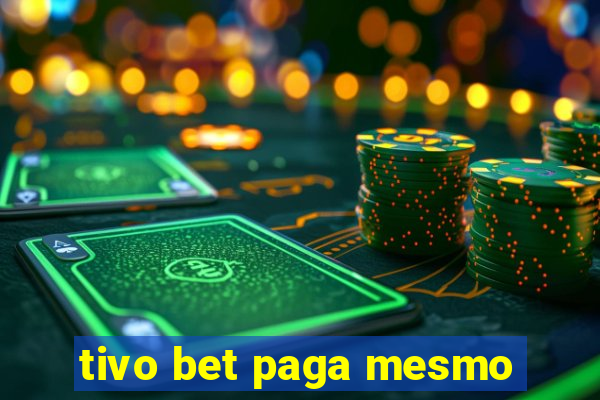 tivo bet paga mesmo