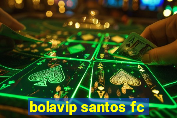 bolavip santos fc