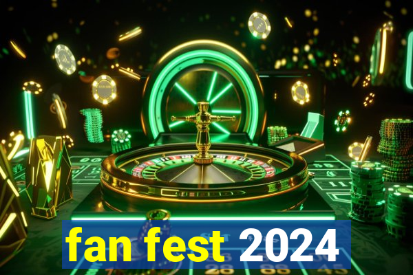 fan fest 2024