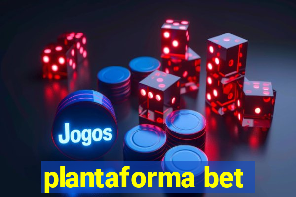 plantaforma bet