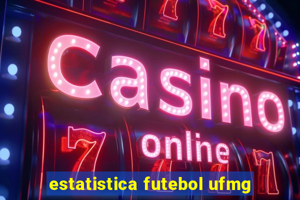 estatistica futebol ufmg