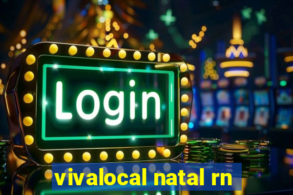 vivalocal natal rn