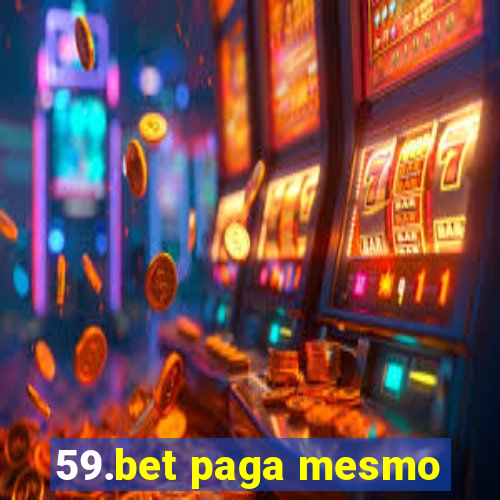 59.bet paga mesmo