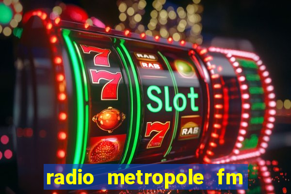 radio metropole fm salvador bahia