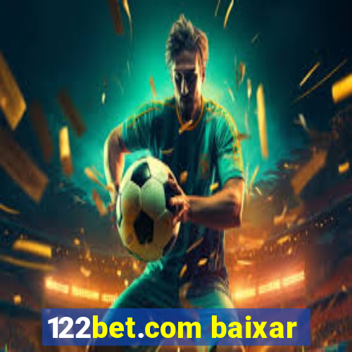 122bet.com baixar