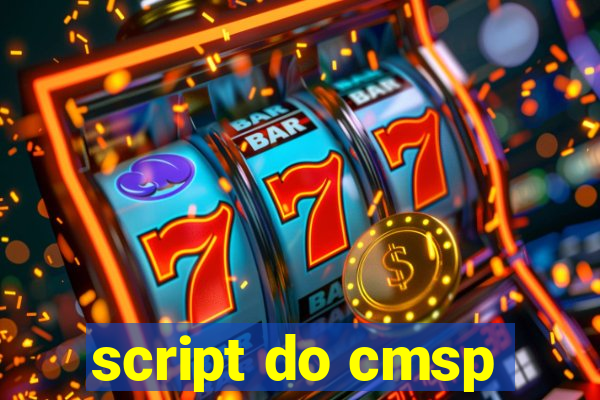 script do cmsp