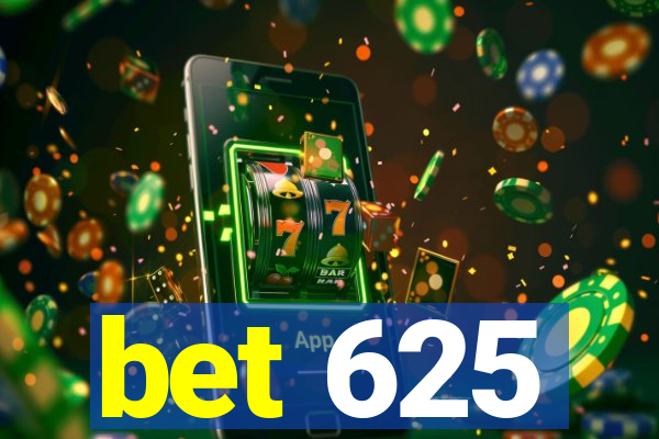 bet 625