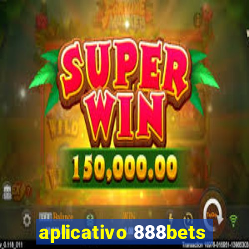 aplicativo 888bets