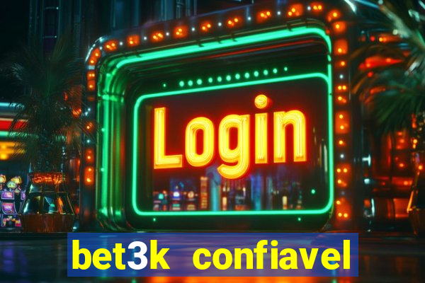 bet3k  confiavel