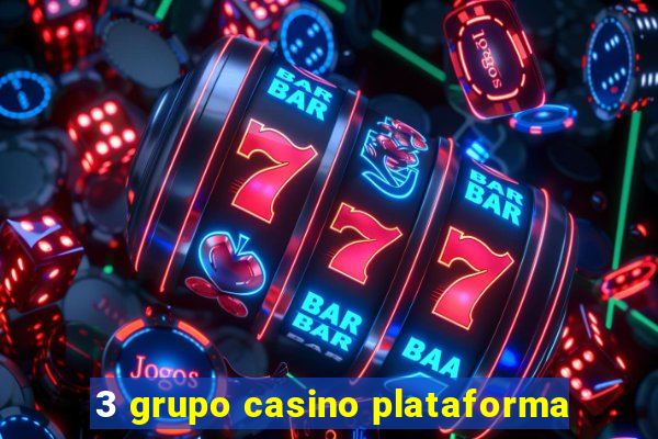 3 grupo casino plataforma