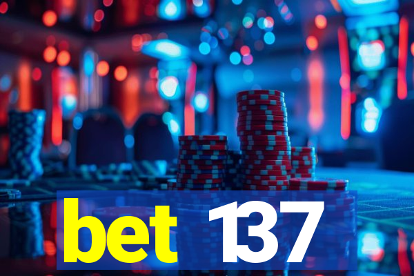 bet 137