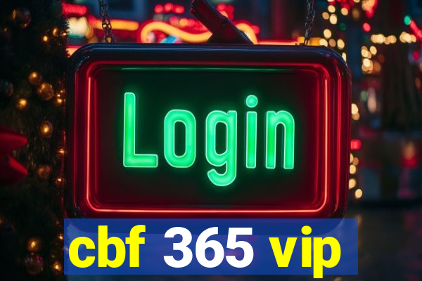 cbf 365 vip