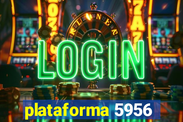 plataforma 5956