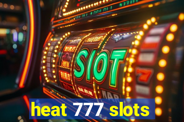 heat 777 slots