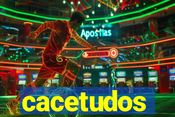 cacetudos