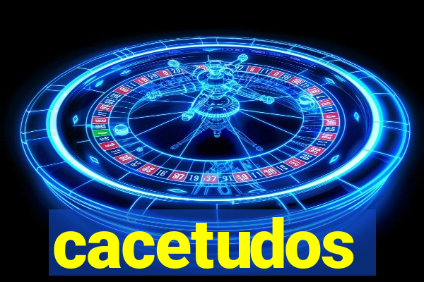 cacetudos