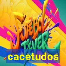 cacetudos