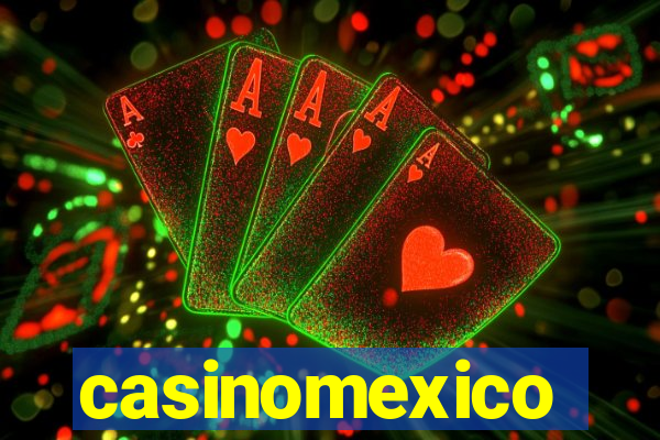 casinomexico