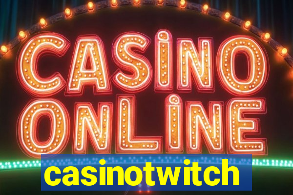 casinotwitch