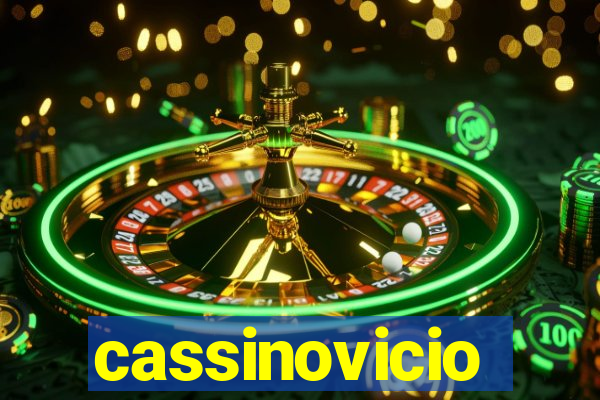 cassinovicio