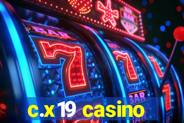 c.x19 casino