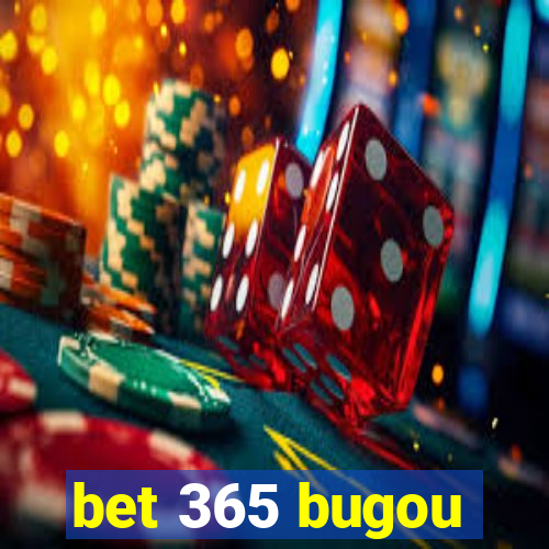 bet 365 bugou