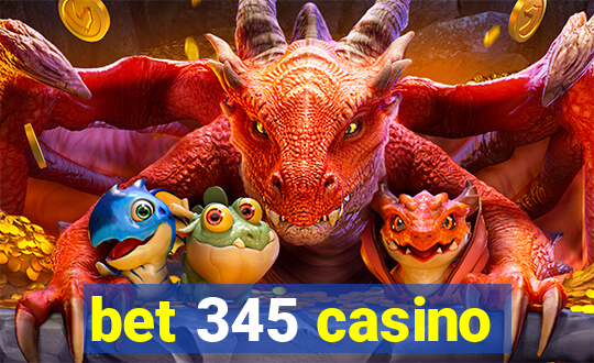 bet 345 casino