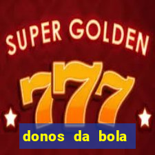 donos da bola bahia net