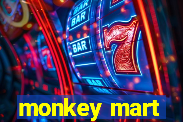 monkey mart